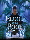 Cover image for Blood at the Root